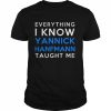 Everything I Know Yannick Hanfmann Taught Me  Classic Men's T-shirt