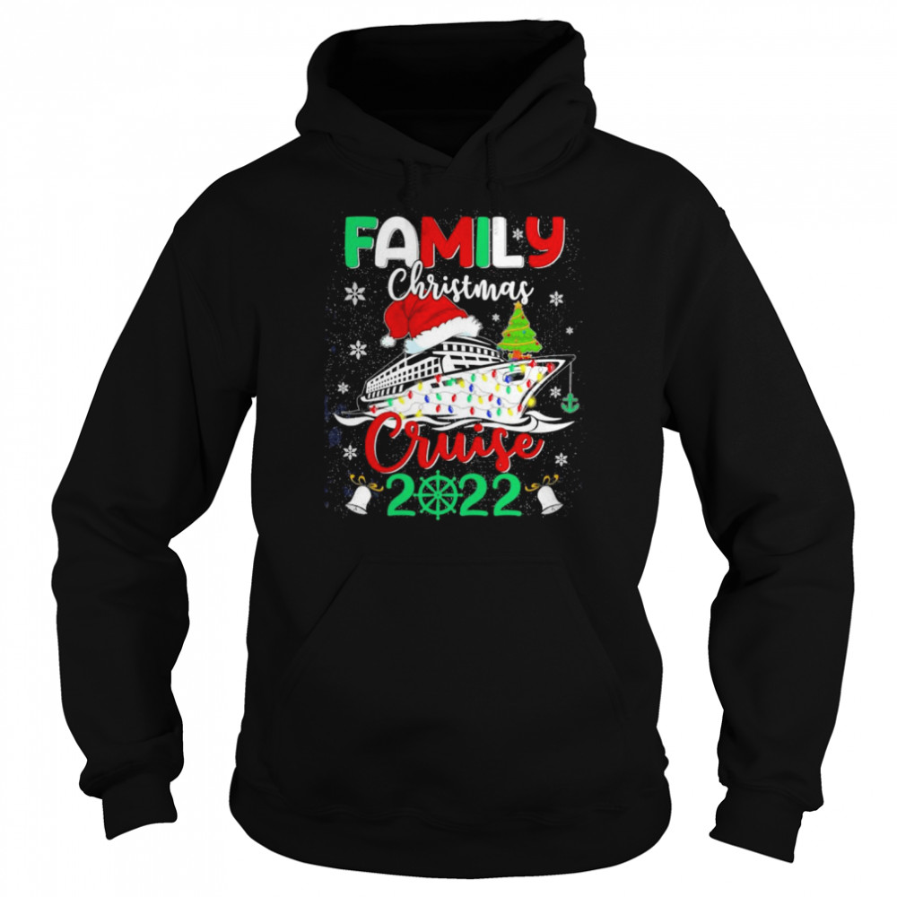 Family Christmas Cruise 2022 Shirt Unisex Hoodie