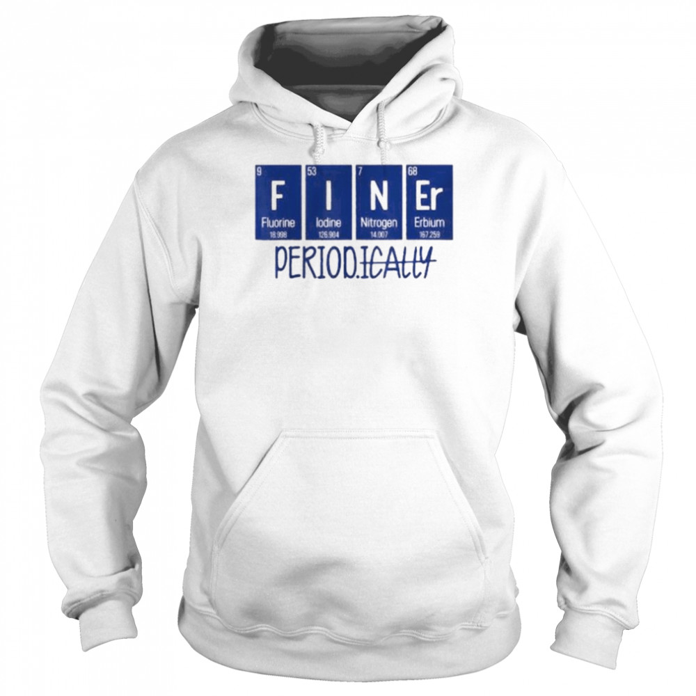 Finer Period Periodic Table Lift Zeta Phi Beta Line Shirt Unisex Hoodie