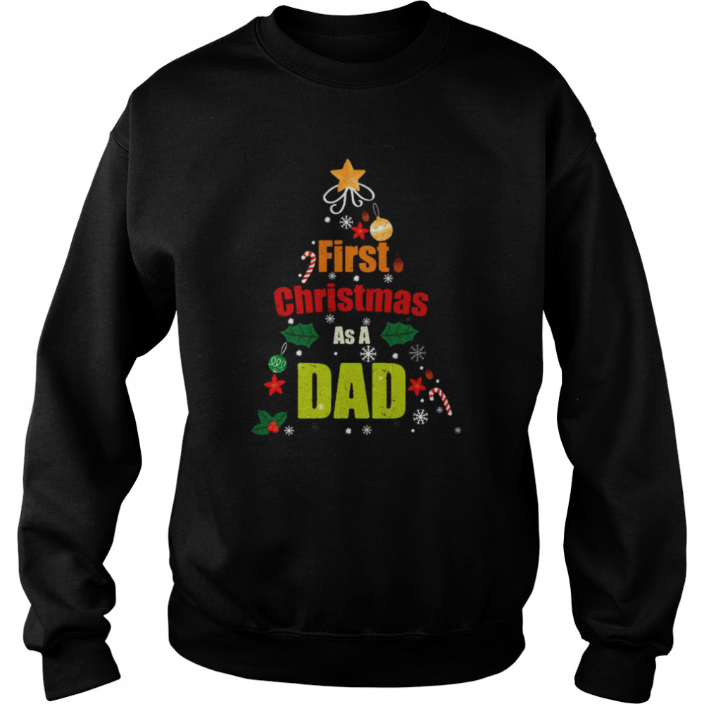 First Christmas As A Dad  Unisex Sweatshirt