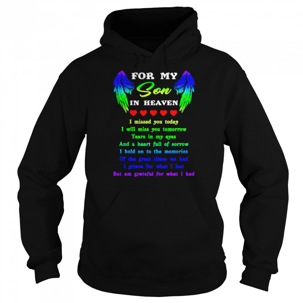 For my Son in heaven I missed you today I will miss you today  Unisex Hoodie