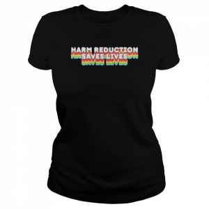 Fruitkace Harm Reduction Saves Lives Shirt Classic Women's T-shirt