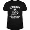 Fueled By Coffee Heavy Metal And Cuss Words Coffee T-Shirt Classic Men's T-shirt