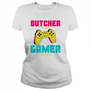 Funny Trending For Gamer Butcher By Day Gamer By Night  Classic Women's T-shirt