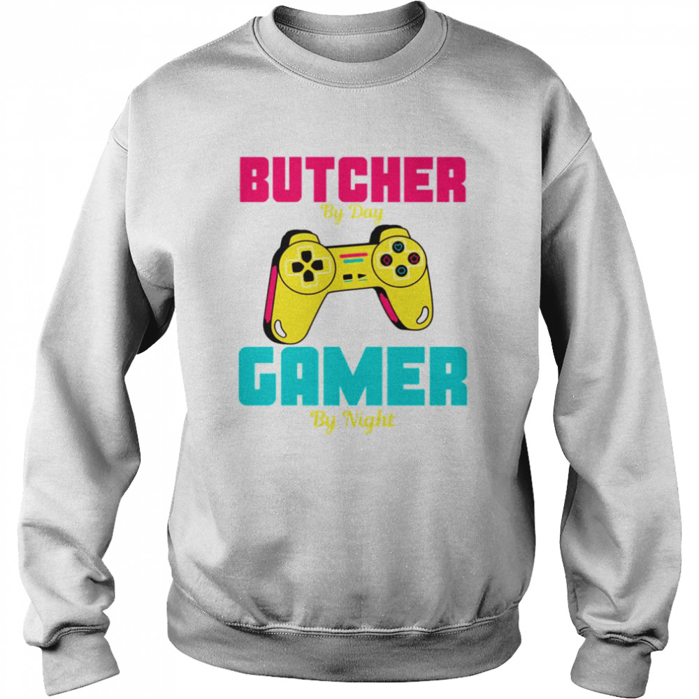 Funny Trending For Gamer Butcher By Day Gamer By Night  Unisex Sweatshirt