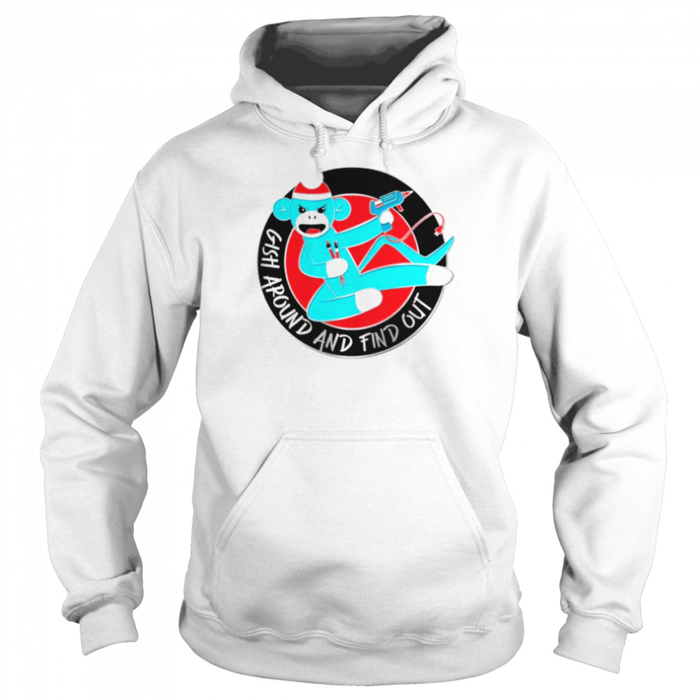 GISH Around and Find Out  Unisex Hoodie