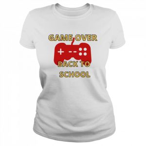 Game Over Back To School  Classic Women's T-shirt