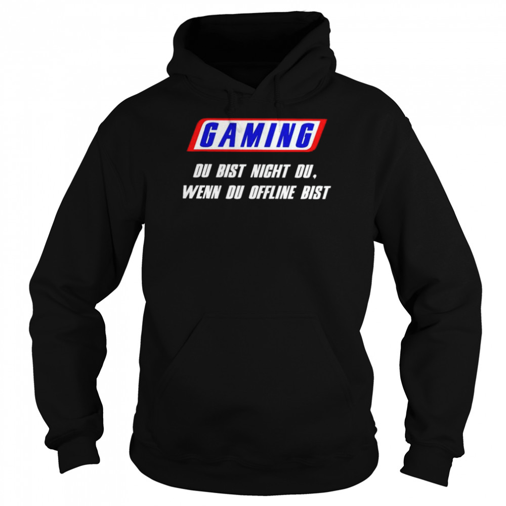 Gaming du bist nicht du wenn du offline bist  Unisex Hoodie