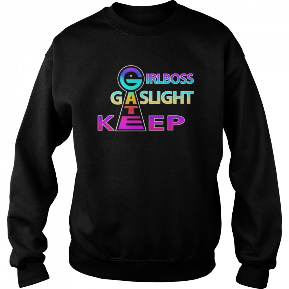 Gate Girlboss Gaslight Keep  Unisex Sweatshirt