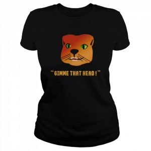 Gimme that head  Classic Women's T-shirt