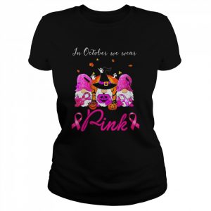 Gnomes Witch in october we wear Pink breast cancer Halloween  Classic Women's T-shirt