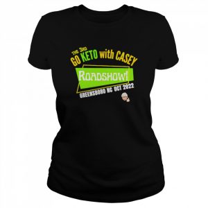 Go keto with casey roadshow!  Classic Women's T-shirt