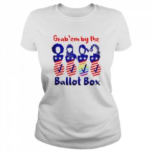 Grab ’em by the ballot box  Classic Women's T-shirt