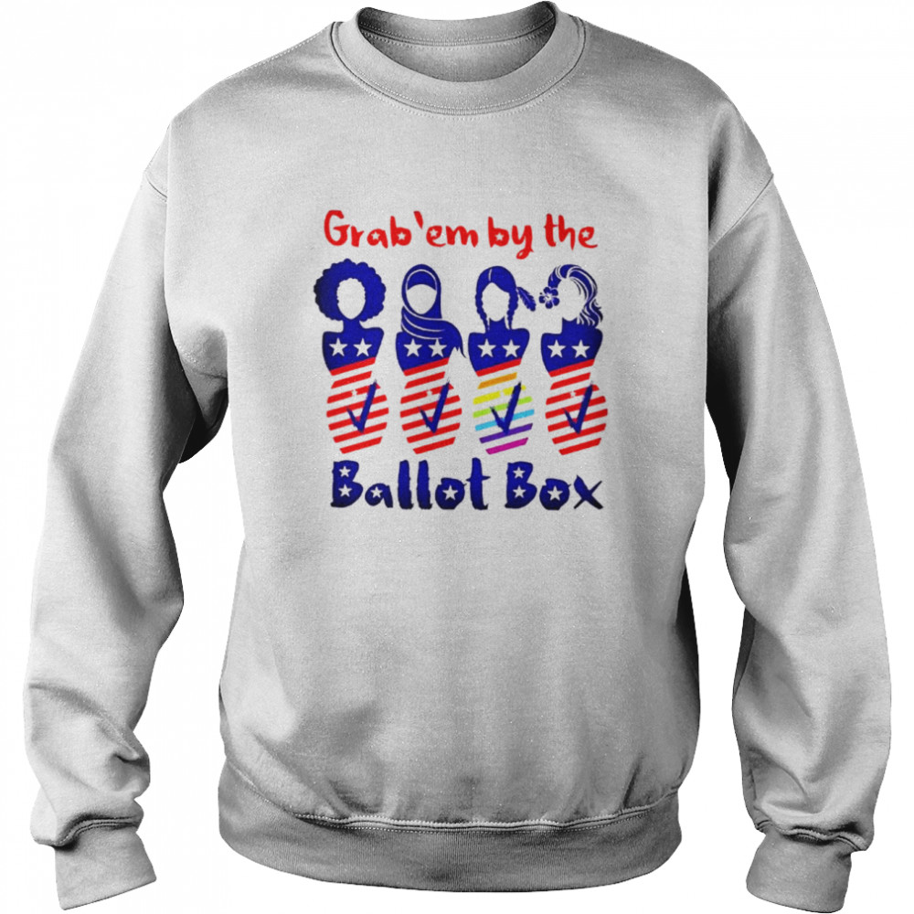 Grab ’em by the ballot box  Unisex Sweatshirt