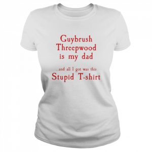 Guybrush threepwood is my dad and all i got was this stupid  Classic Women's T-shirt