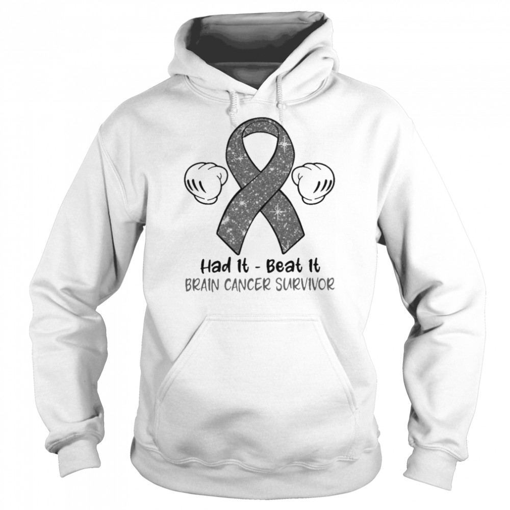 Had It Beat It Brain Cancer Survivor Shirt Unisex Hoodie