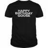 Happy birthday goose  Classic Men's T-shirt