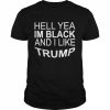 Hell Yeah I’M Black And I Like Trump Tee Zeek “Conservative Gangsta” Arkham Shirt Classic Men's T-shirt