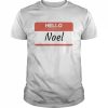 Hello My Name Is Noel  Classic Men's T-shirt