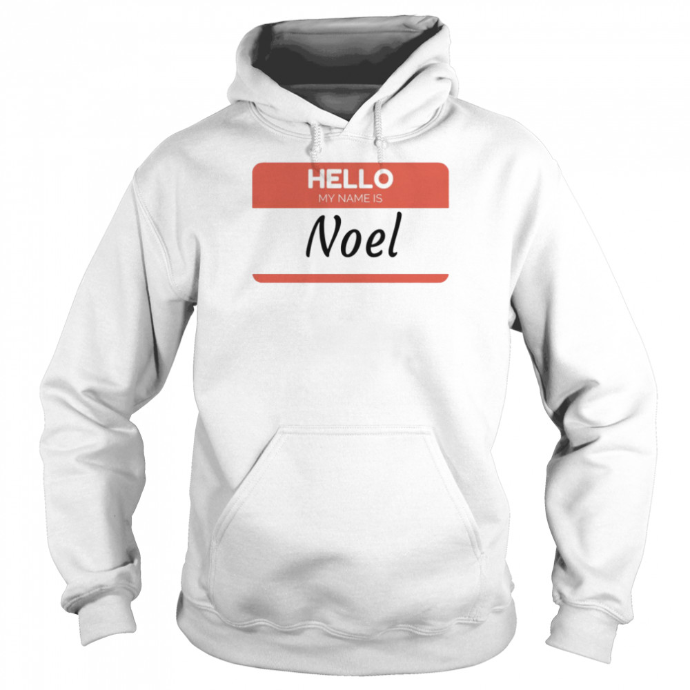 Hello My Name Is Noel  Unisex Hoodie