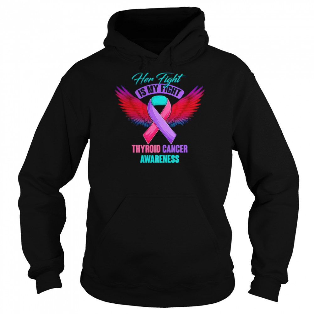 Her fight is my fight thyroid cancer awareness  Unisex Hoodie