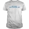 Hey Skip Nice Freaking Job  Classic Men's T-shirt