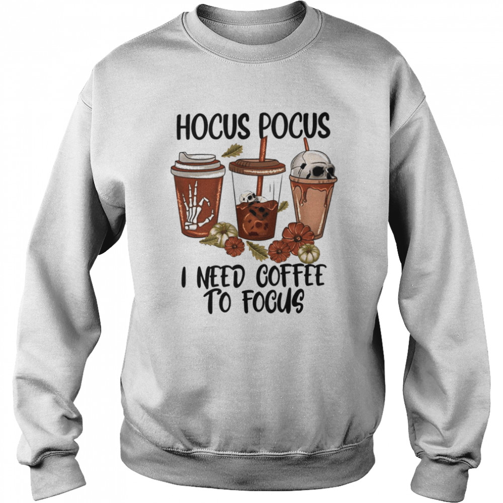 Hocus Pocus I Need Coffee To Focus Sanderson Est 1693  Unisex Sweatshirt