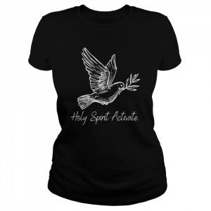 Holy Spirit Activate  Classic Women's T-shirt