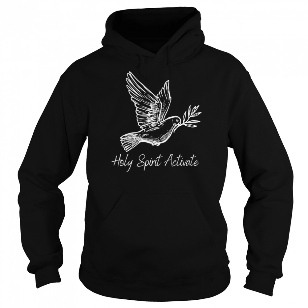 Holy Spirit Activate  Unisex Hoodie