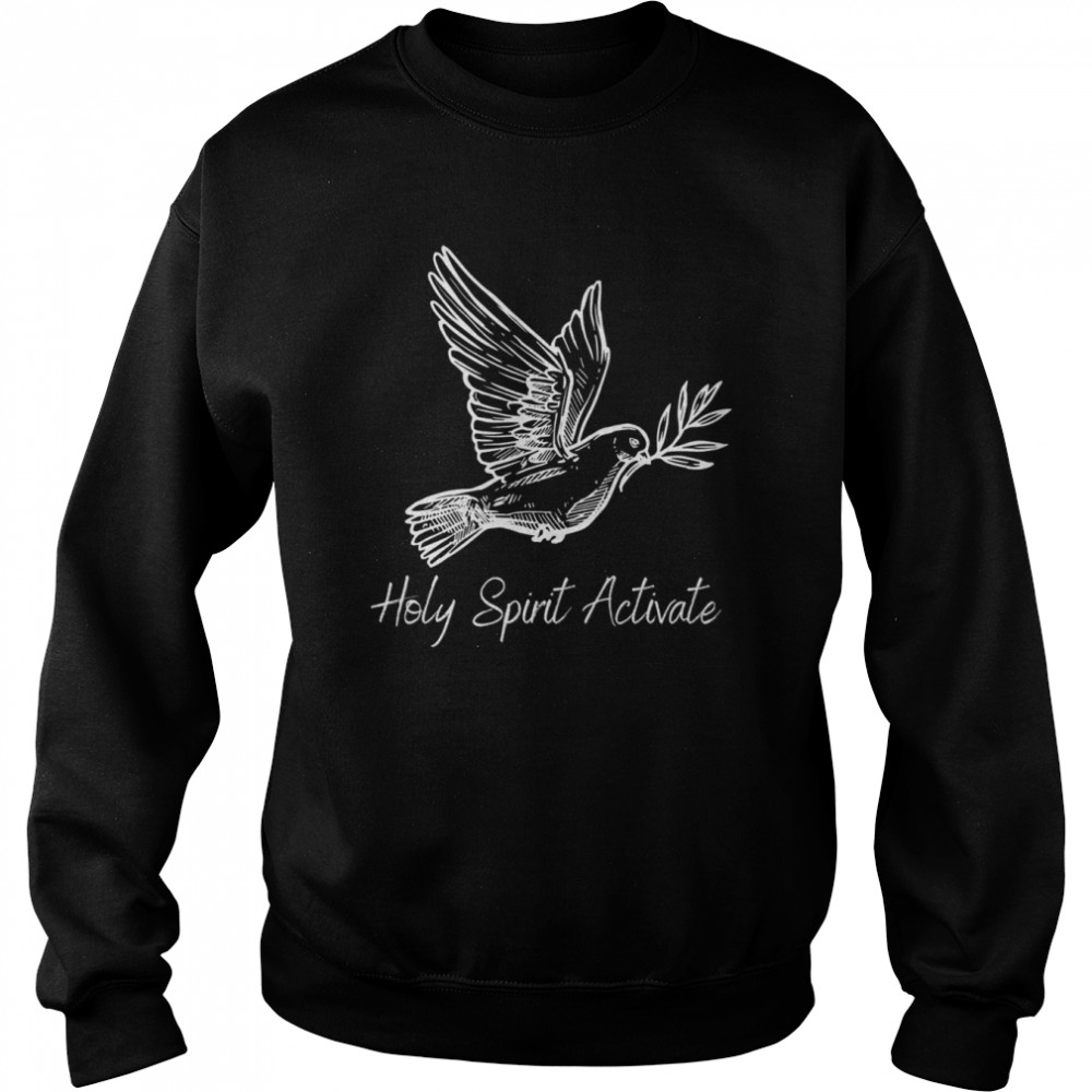 Holy Spirit Activate  Unisex Sweatshirt