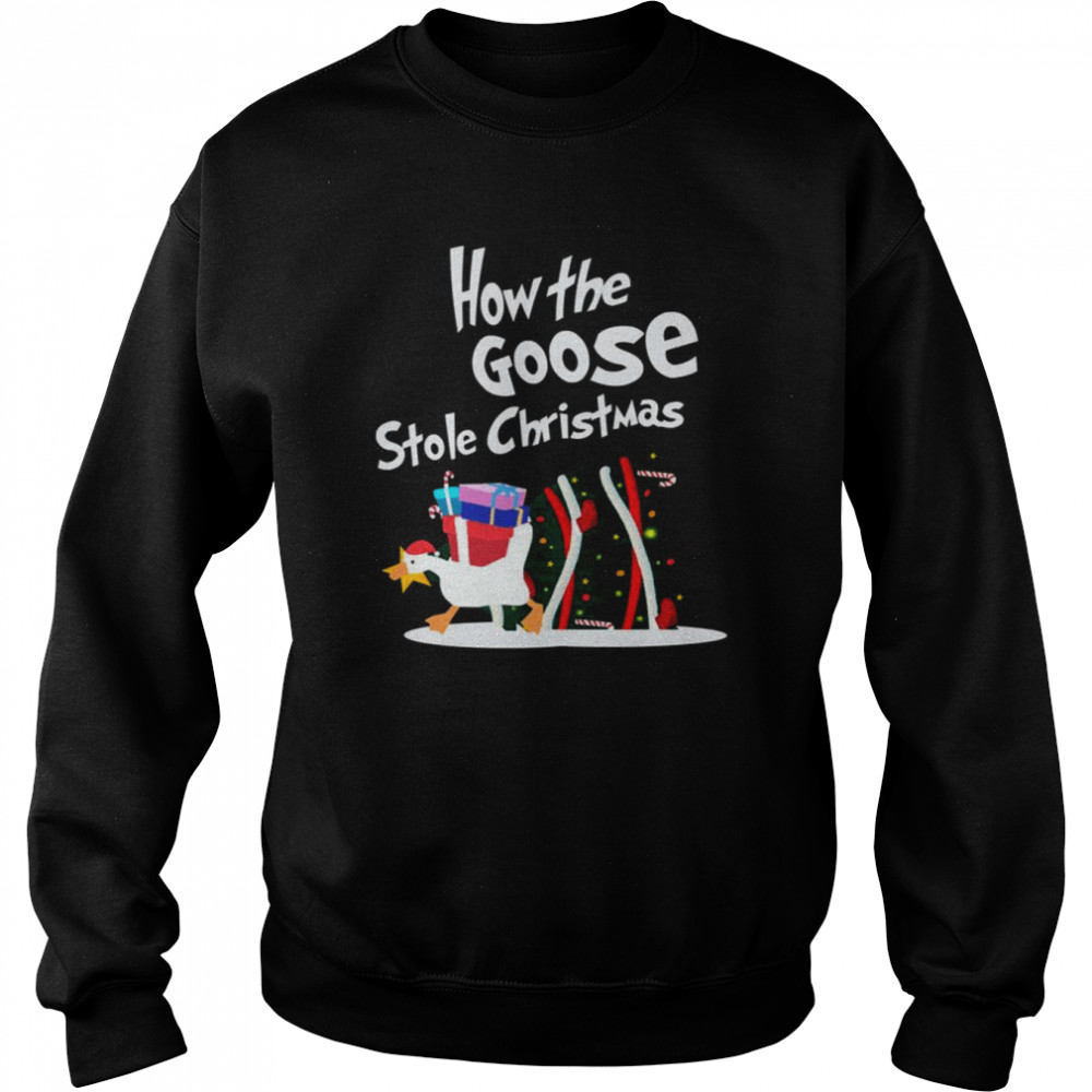 How The Goose Stole Christmas  Unisex Sweatshirt