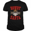 Howdy Santa Howdy Christmas Western Retro Christmas Mistletoe  Classic Men's T-shirt