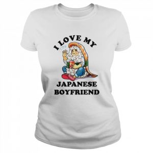 I Love My Japanese Boyfriend  Classic Women's T-shirt