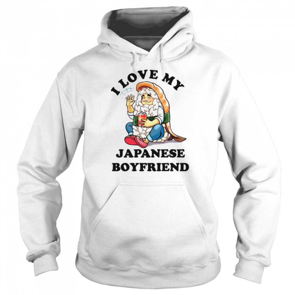 I Love My Japanese Boyfriend  Unisex Hoodie