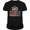 I Tell Dad Jokes Periodically Science Pun Vintage Chemistry Periodical Table  Classic Men's T-shirt