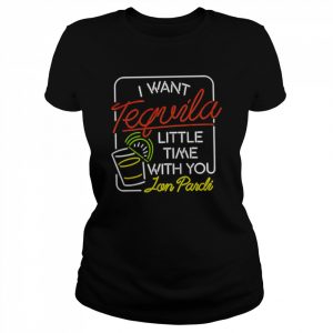 I Want Tequila Jon Pardi  Classic Women's T-shirt