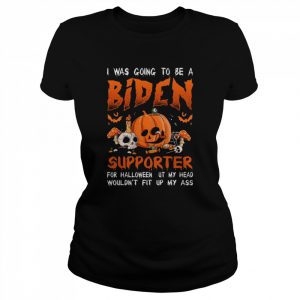 I Was To Be A Biden Supporter For Halloween Biden Halloween T Shirt Classic Women's T-shirt