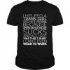 I helped a trans girl het her vagina  Classic Men's T-shirt