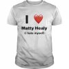 I love matty healy i hate myself  Classic Men's T-shirt