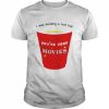 I was holding a red cup you’ve seen movies T- Classic Men's T-shirt