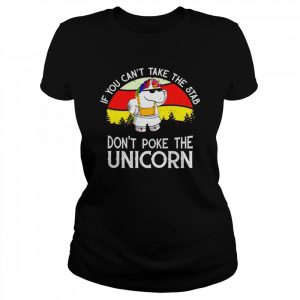 If You can’t take the stab don’t poke the Unicorn retro vintage 2022  Classic Women's T-shirt