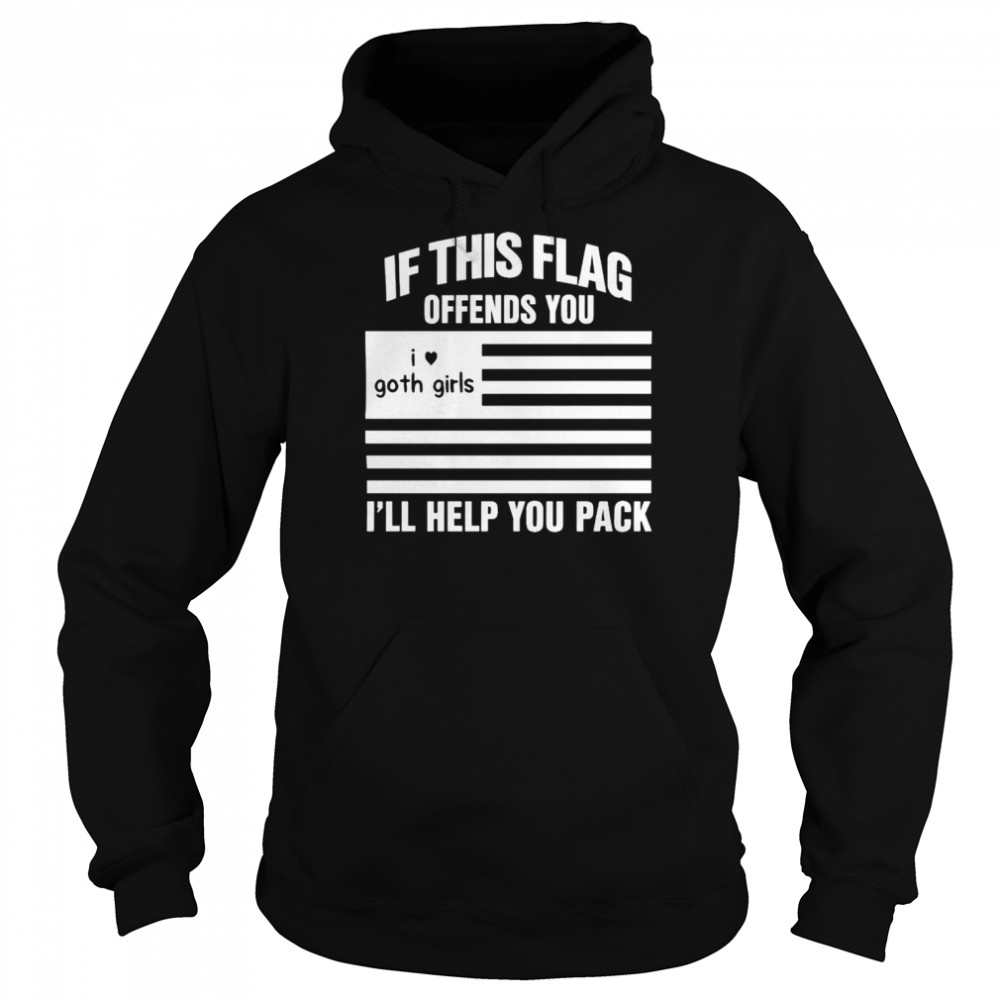 If this flag offends you I’ll help you pack I heart goth girls  Unisex Hoodie