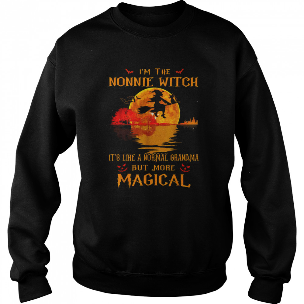 I’m The Nonnie Witch It_s Like A Normal Grandma Halloween T-Shirt Unisex Sweatshirt