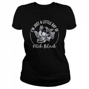 I’m just a little ray of pitch black unisex T- Classic Women's T-shirt