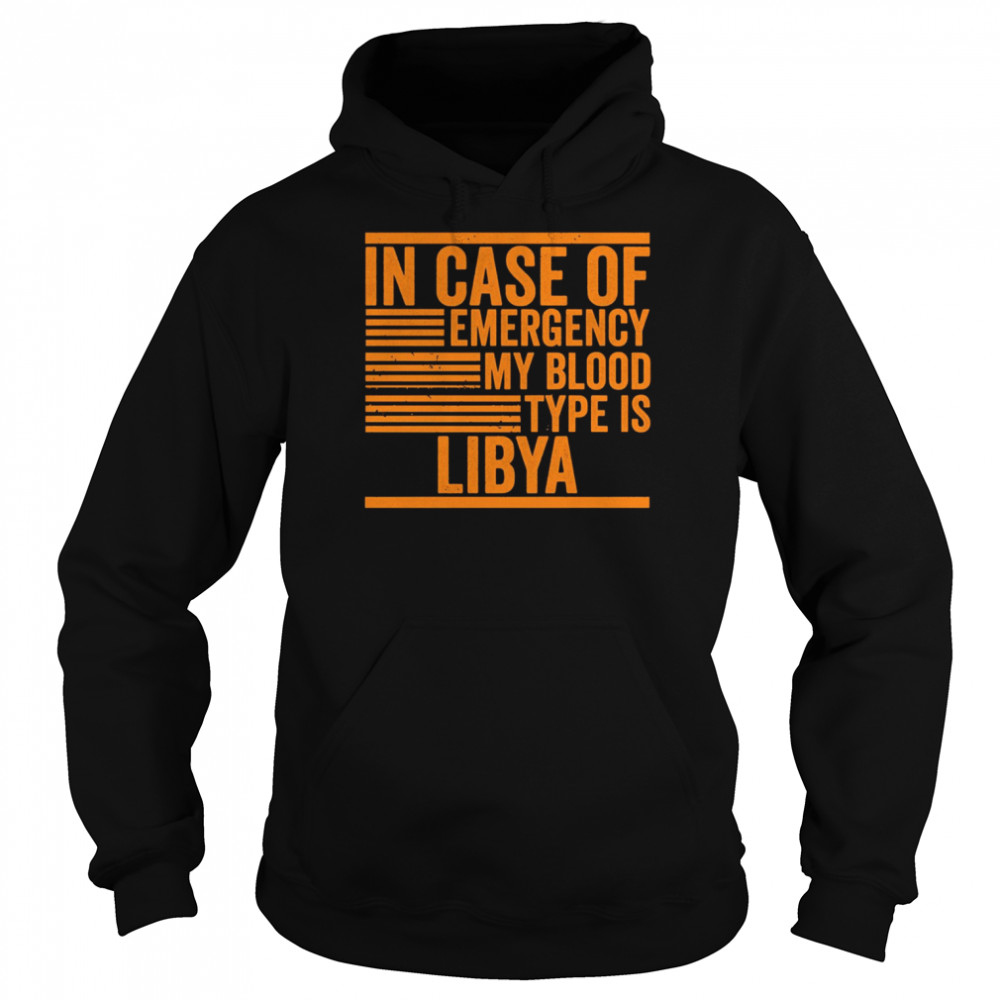 In Case Of Emergency My Blood Type Libya Quotes  Unisex Hoodie