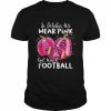 In October we wear Pink and watch Football and Pumpkin leopard  Classic Men's T-shirt