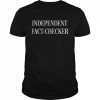 Independent fact checker  Classic Men's T-shirt