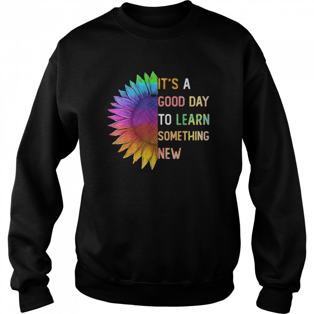 It’s a good day to learn something new Retro groovy teacher T-Shirt Unisex Sweatshirt