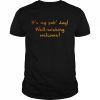 It’s my pub’ day well-wishing welcome  Classic Men's T-shirt