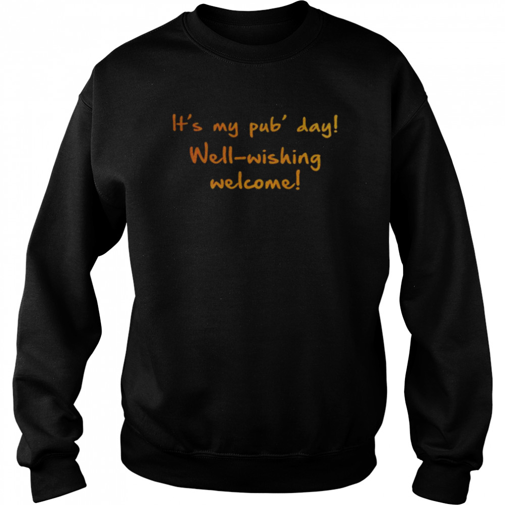 It’s my pub’ day well-wishing welcome  Unisex Sweatshirt